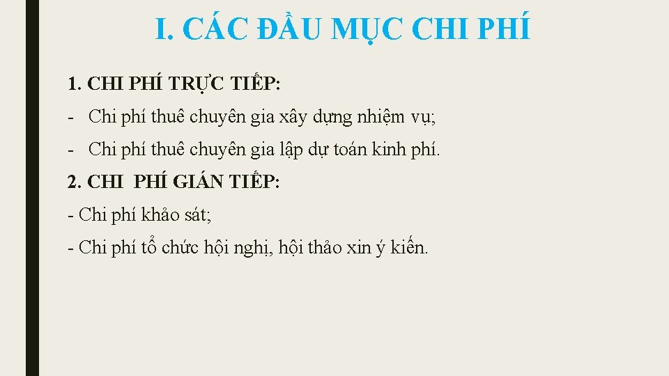 I. CÁC ĐẦU MỤC CHI PHÍ 1. CHI PHÍ TRỰC TIẾP: Chi phí thuê