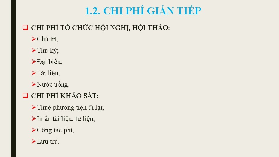 1. 2. CHI PHÍ GIÁN TIẾP q CHI PHÍ TỔ CHỨC HỘI NGHỊ, HỘI