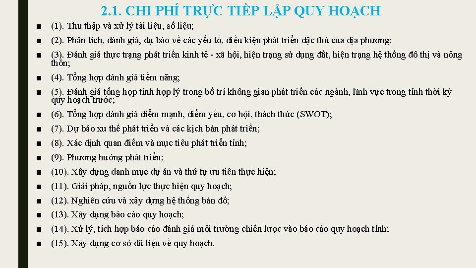 2. 1. CHI PHÍ TRỰC TIẾP LẬP QUY HOẠCH ■ (1). Thu thập và