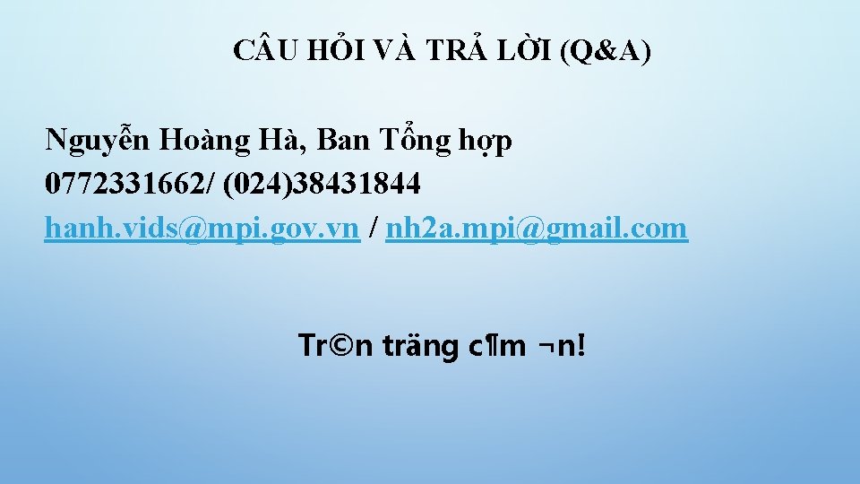 C U HỎI VÀ TRẢ LỜI (Q&A) Nguyễn Hoàng Hà, Ban Tổng hợp 0772331662/