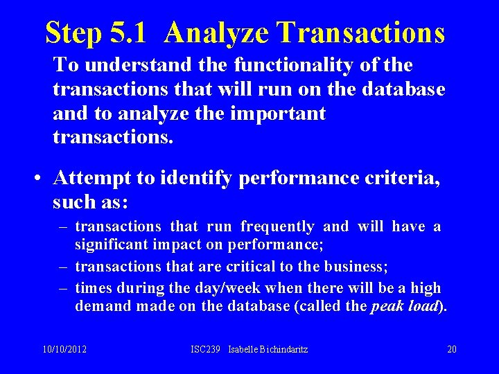 Step 5. 1 Analyze Transactions To understand the functionality of the transactions that will Step 5. 1 Analyze Transactions To understand the functionality of the transactions that will