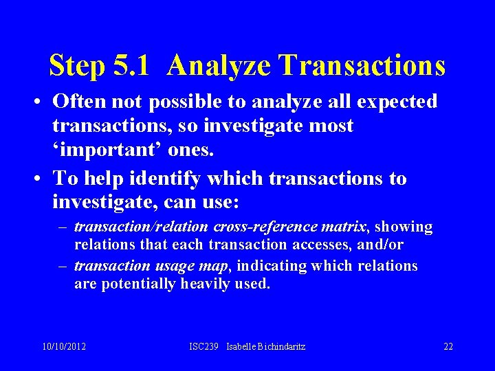 Step 5. 1 Analyze Transactions • Often not possible to analyze all expected transactions, Step 5. 1 Analyze Transactions • Often not possible to analyze all expected transactions,