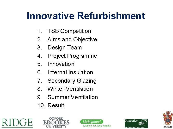 Innovative Refurbishment 1. 2. 3. 4. 5. 6. 7. 8. 9. 10. TSB Competition