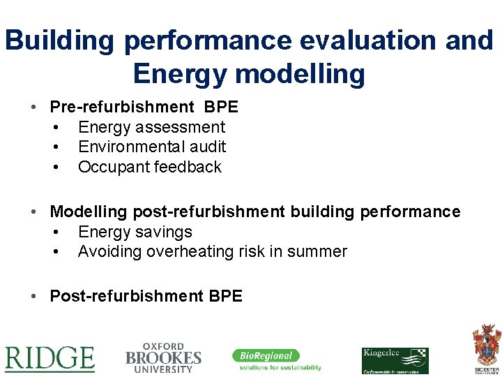 Building performance evaluation and Energy modelling • Pre-refurbishment BPE • Energy assessment • Environmental