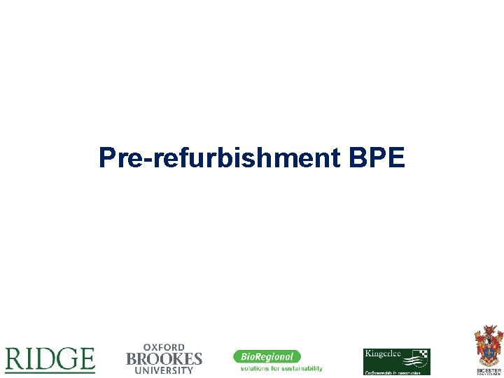 Pre-refurbishment BPE 