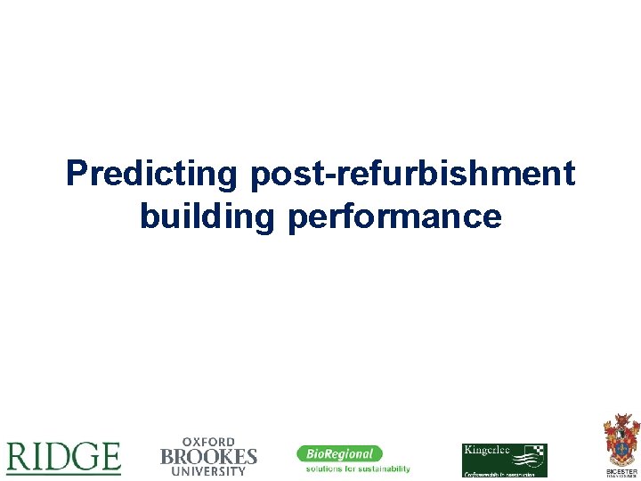 Predicting post-refurbishment building performance 