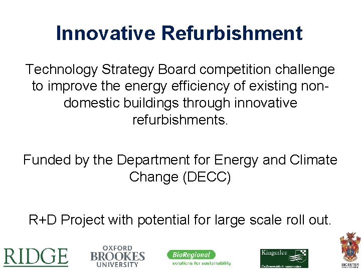 Innovative Refurbishment Technology Strategy Board competition challenge to improve the energy efficiency of existing