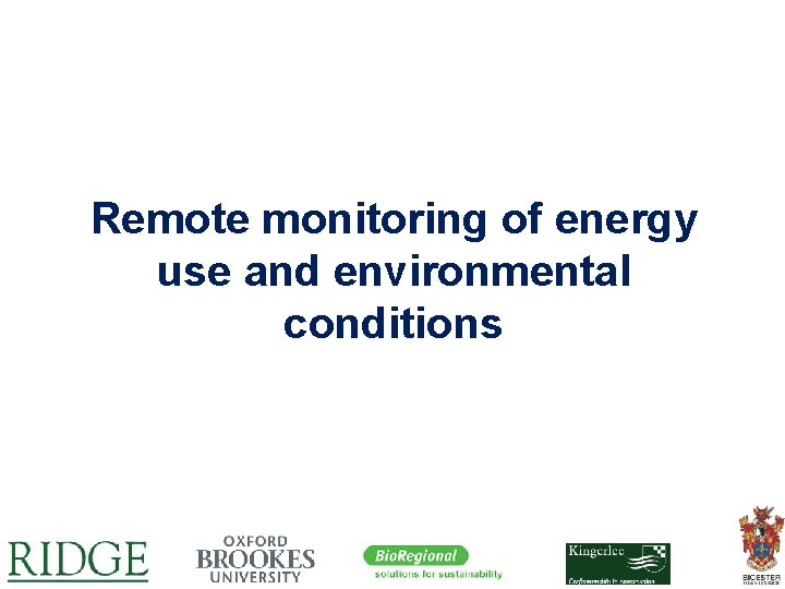 Remote monitoring of energy use and environmental conditions 