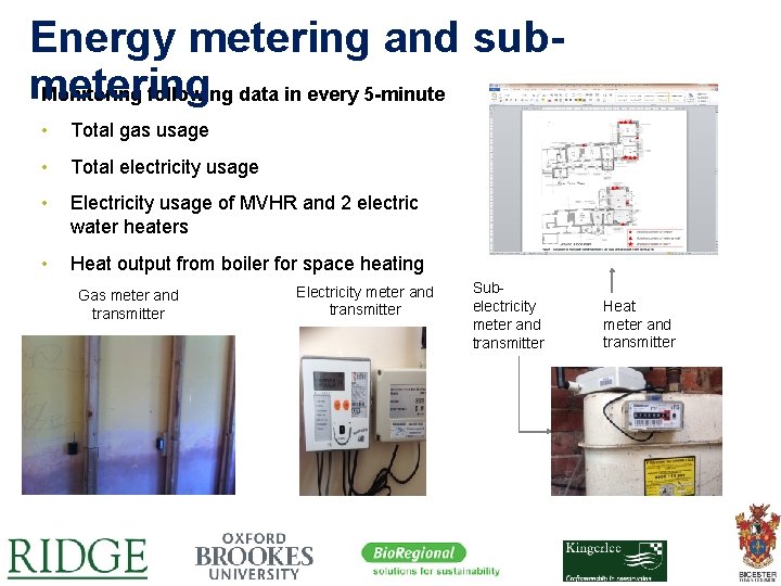 Energy metering and submetering Monitoring following data in every 5 -minute • Total gas