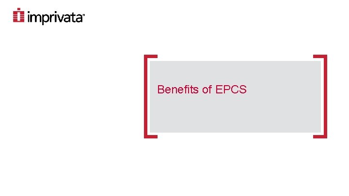 Benefits of EPCS 