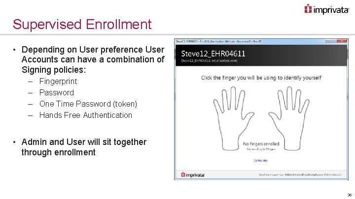 Supervised Enrollment • Depending on User preference User Accounts can have a combination of