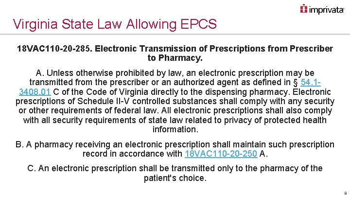 Virginia State Law Allowing EPCS 18 VAC 110 -20 -285. Electronic Transmission of Prescriptions