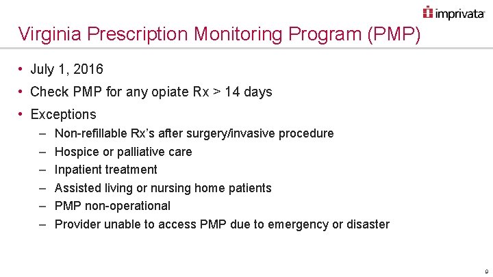 Virginia Prescription Monitoring Program (PMP) • July 1, 2016 • Check PMP for any