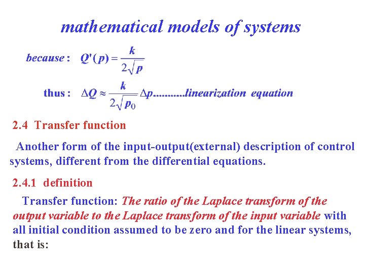 mathematical models of systems 2. 4 Transfer function Another form of the input-output(external) description