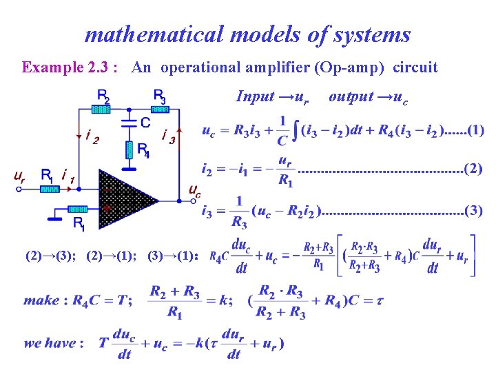 mathematical models of systems Example 2. 3 : An operational amplifier (Op-amp) circuit Input