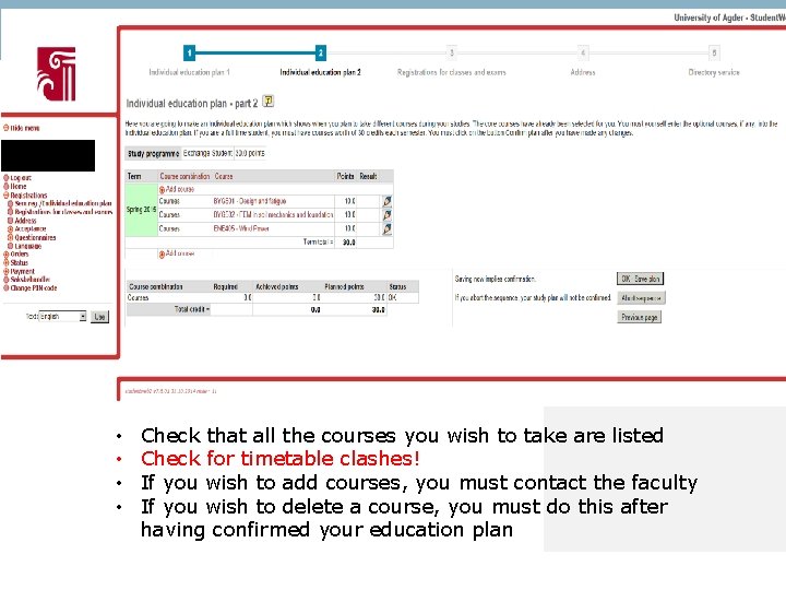  • • Check that all the courses you wish to take are listed