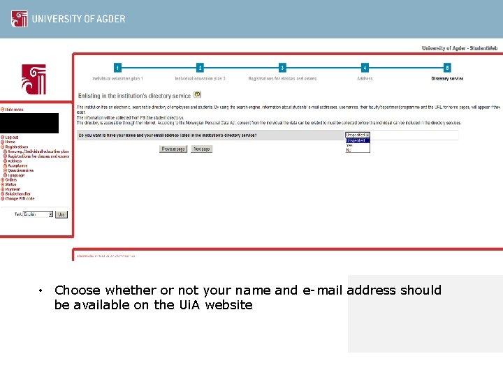  • Choose whether or not your name and e-mail address should be available
