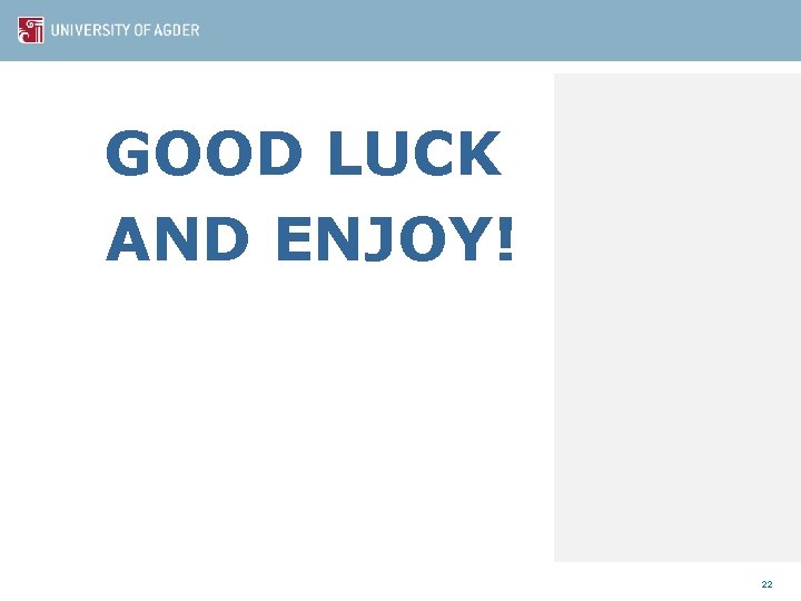 GOOD LUCK AND ENJOY! 22 