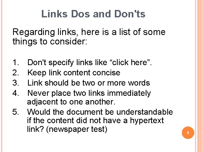Links Dos and Don'ts Regarding links, here is a list of some things to