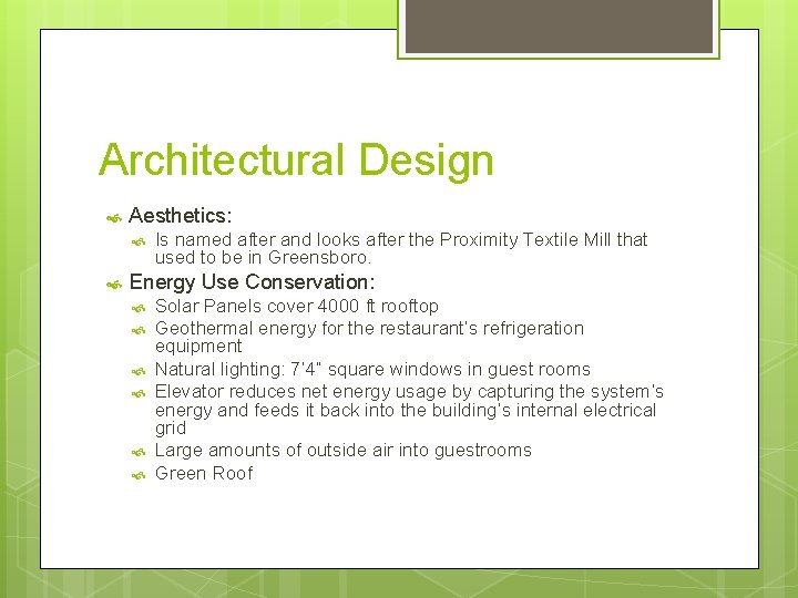 Architectural Design Aesthetics: Is named after and looks after the Proximity Textile Mill that Architectural Design Aesthetics: Is named after and looks after the Proximity Textile Mill that
