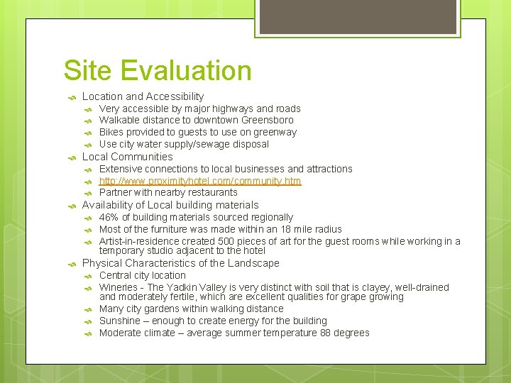Site Evaluation Location and Accessibility Local Communities Extensive connections to local businesses and attractions Site Evaluation Location and Accessibility Local Communities Extensive connections to local businesses and attractions