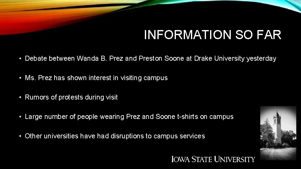 INFORMATION SO FAR • Debate between Wanda B. Prez and Preston Soone at Drake