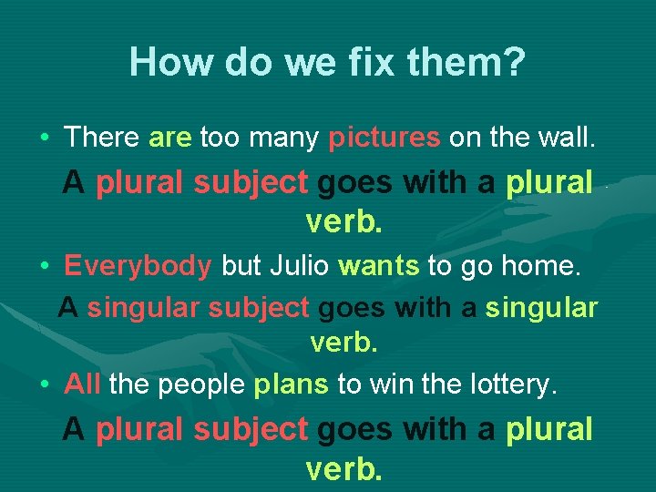 How do we fix them? • There are too many pictures on the wall.