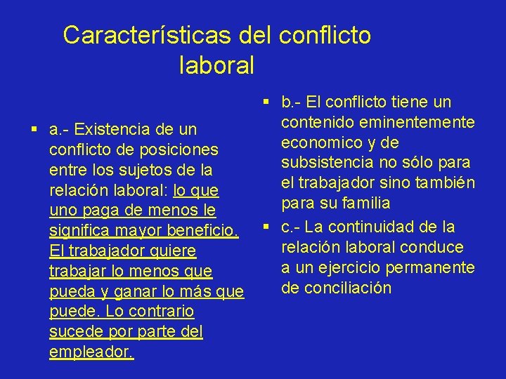 Características del conflicto laboral § b. - El conflicto tiene un contenido eminentemente §