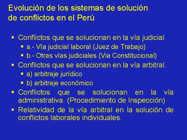 Evolución de los sistemas de solución de conflictos en el Perú § Conflictos que