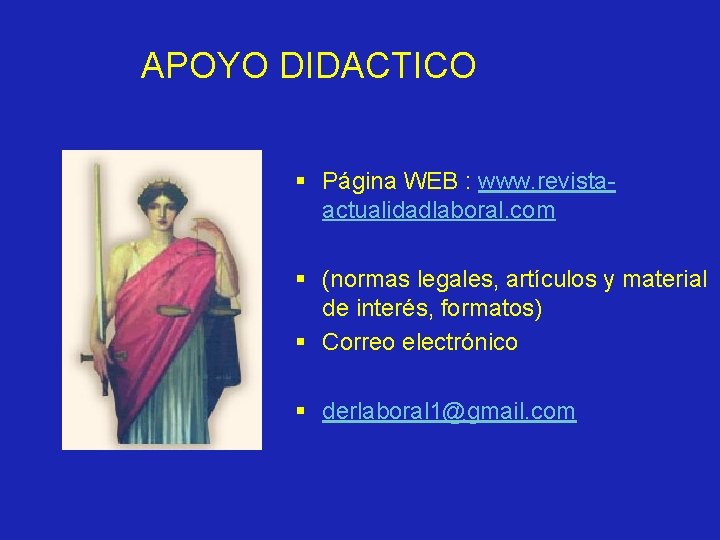 APOYO DIDACTICO § Página WEB : www. revistaactualidadlaboral. com § (normas legales, artículos y