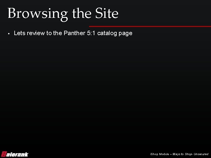 Browsing the Site § Lets review to the Panther 5: 1 catalog page i.