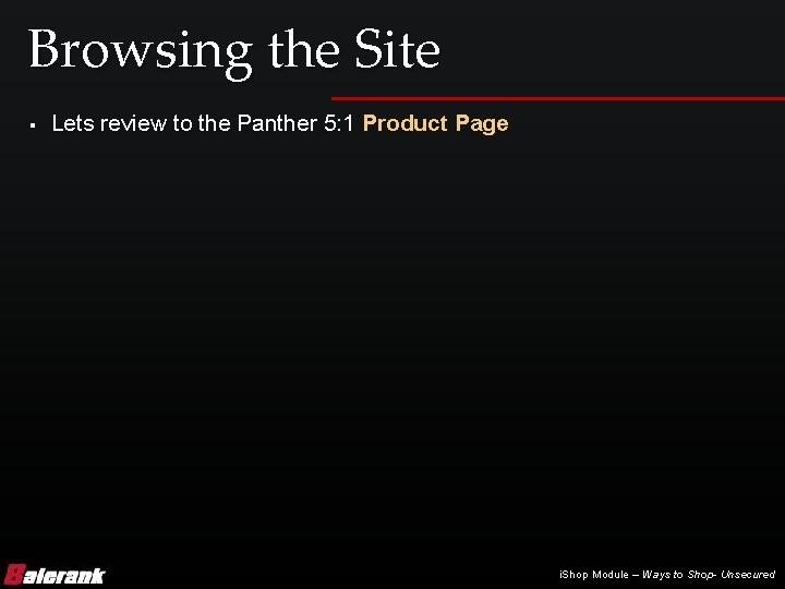 Browsing the Site § Lets review to the Panther 5: 1 Product Page i.