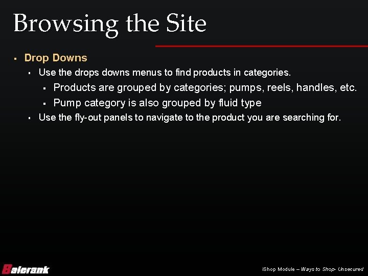 Browsing the Site § Drop Downs § Use the drops downs menus to find