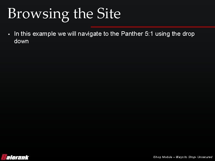 Browsing the Site § In this example we will navigate to the Panther 5: