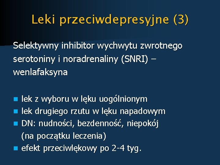 Leki przeciwdepresyjne (3) Selektywny inhibitor wychwytu zwrotnego serotoniny i noradrenaliny (SNRI) – wenlafaksyna lek