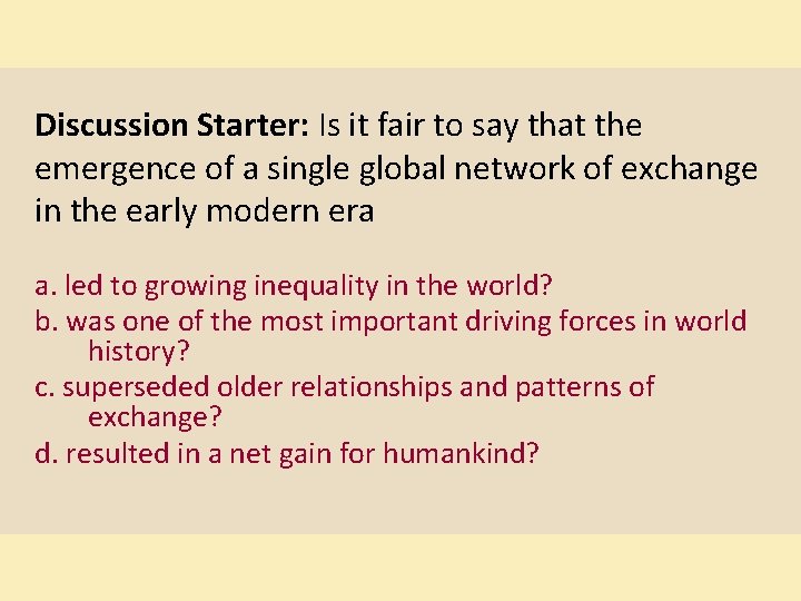 Discussion Starter: Is it fair to say that the emergence of a single global