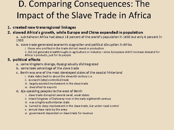 D. Comparing Consequences: The Impact of the Slave Trade in Africa 1. created new