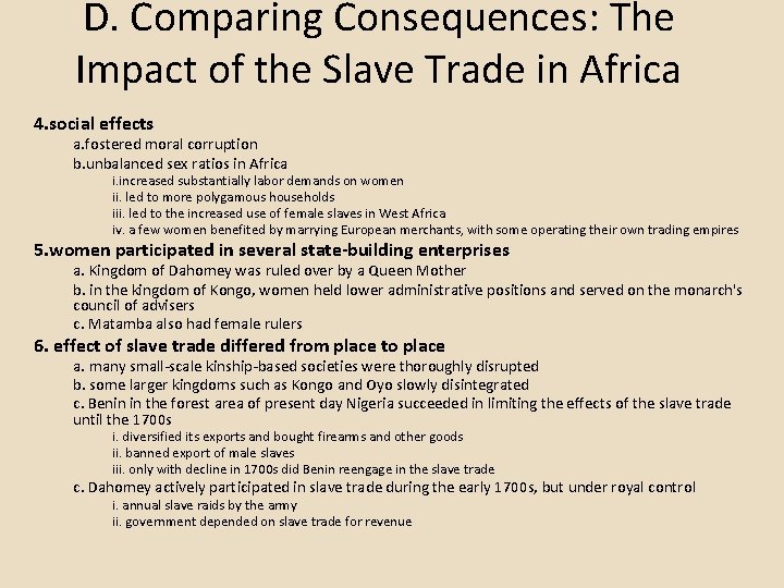 D. Comparing Consequences: The Impact of the Slave Trade in Africa 4. social effects