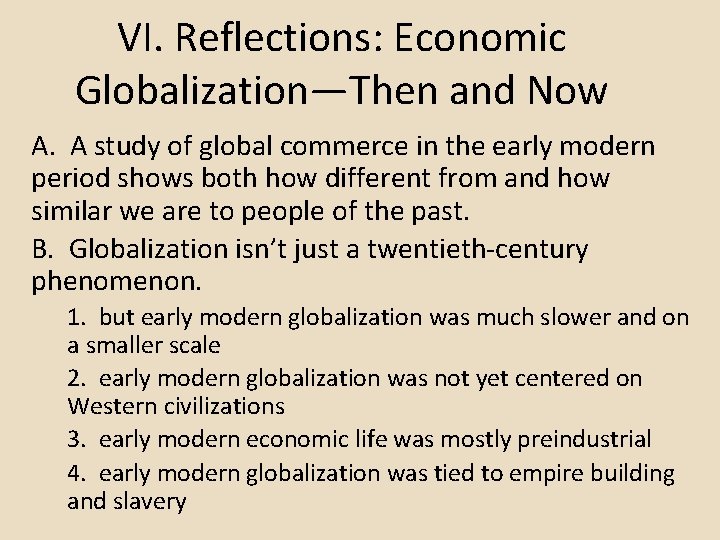 VI. Reflections: Economic Globalization—Then and Now A. A study of global commerce in the