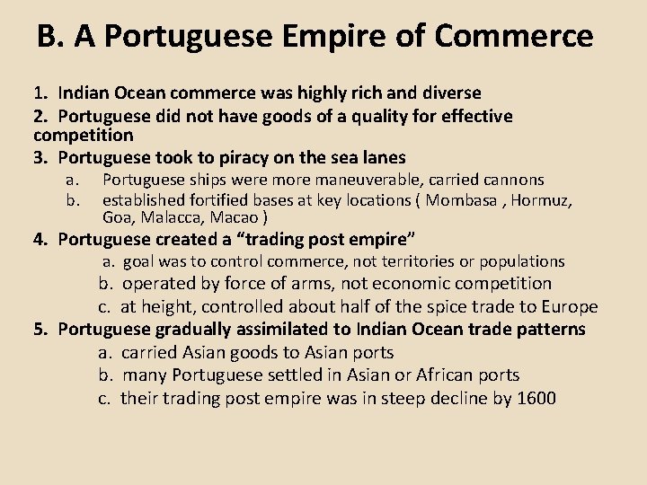 B. A Portuguese Empire of Commerce 1. Indian Ocean commerce was highly rich and