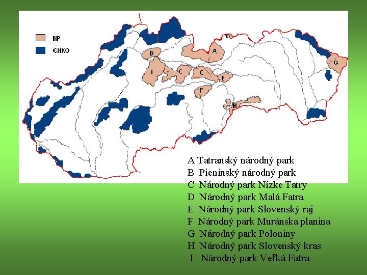 A Tatranský národný park B Pieninský národný park C Národný park Nízke Tatry D