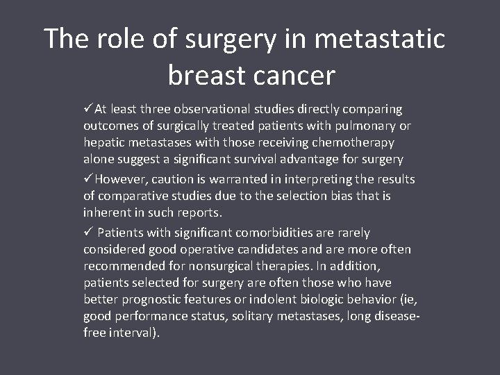 The role of surgery in metastatic breast cancer üAt least three observational studies directly