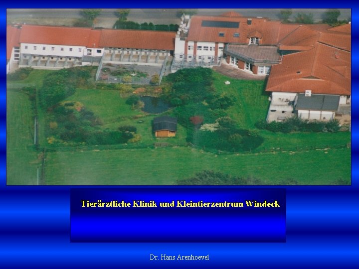 Tierärztliche Klinik und Kleintierzentrum Windeck Dr. Hans Arenhoevel 