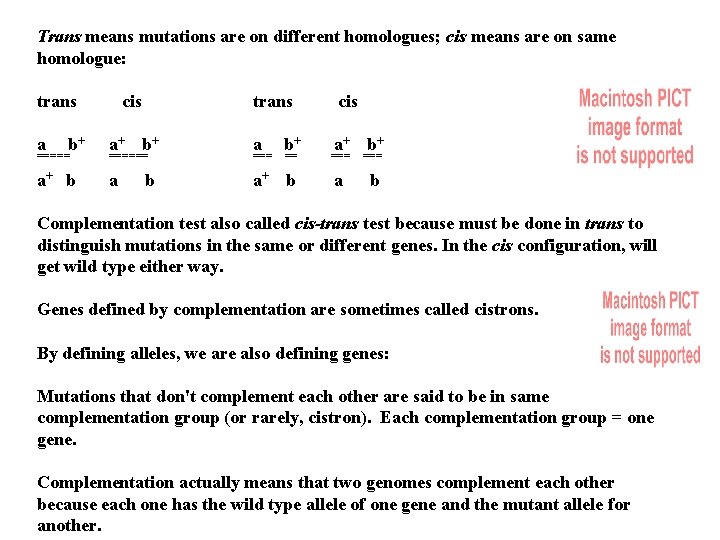 Trans means mutations are on different homologues; cis means are on same homologue: trans