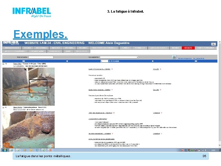3. La fatigue à Infrabel. Exemples. La fatigue dans les ponts métalliques. 35 