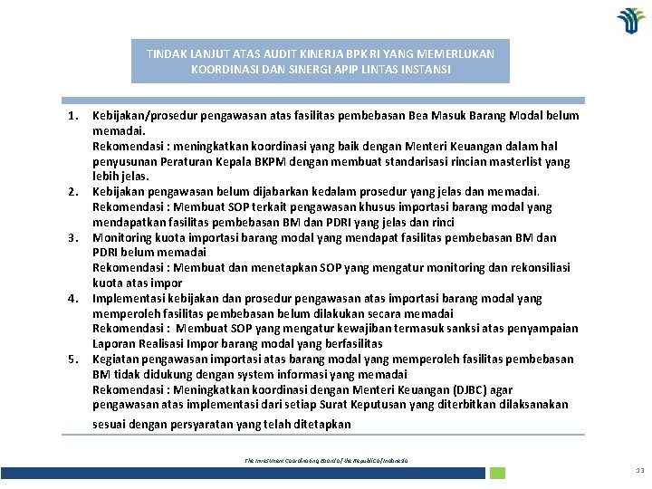 TINDAK LANJUT ATAS AUDIT KINERJA BPK RI YANG MEMERLUKAN KOORDINASI DAN SINERGI APIP LINTAS