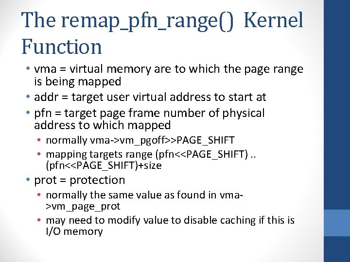 The remap_pfn_range() Kernel Function • vma = virtual memory are to which the page