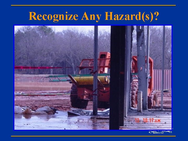 Recognize Any Hazard(s)? 48 