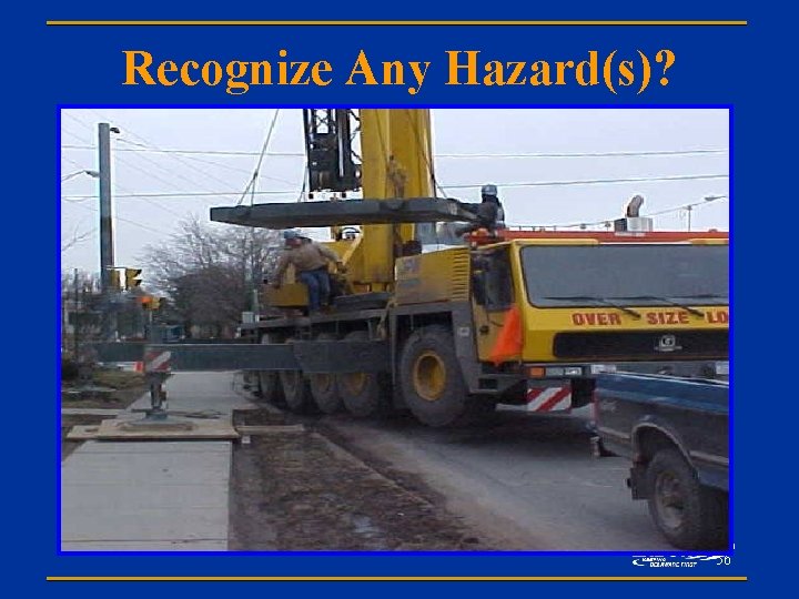 Recognize Any Hazard(s)? 56 