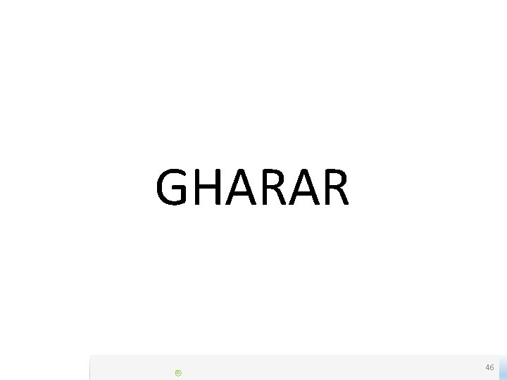 GHARAR 46 